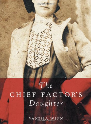 Beispielbild fr The Chief Factor's Daughter: Touchwood Editions zum Verkauf von Irish Booksellers