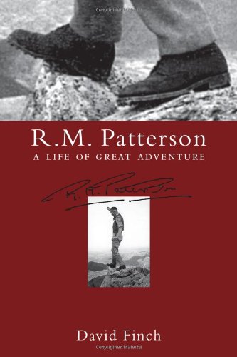 Stock image for R.M. Patterson: A Life of Great Adventure for sale by Brit Books