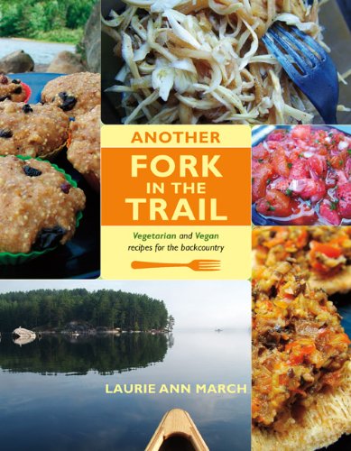 9781894898973: Another Fork in the Trail: Vegetarian and Vegan Recipes for the Backcountry