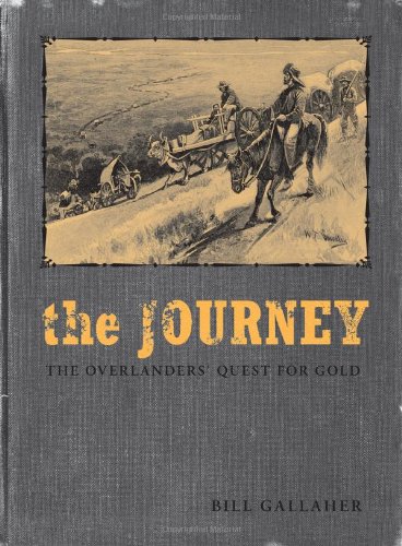 Beispielbild fr The Journey: The Overlanders' Quest for Gold zum Verkauf von ThriftBooks-Atlanta