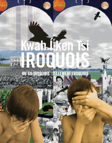 Kwah I:ken Tsi Iroquois/oh So Iroquois, Tellement Iroquois - Rice, Ryan (edt)
