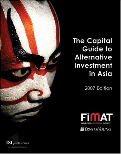 Beispielbild fr The Capital Guide to Alternative Investment Guide in Asia zum Verkauf von Revaluation Books