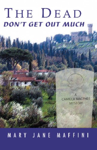 Beispielbild fr The Dead Don't Get Out Much : A Camilla MacPhee Mystery zum Verkauf von Better World Books