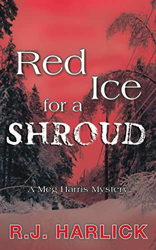 Imagen de archivo de Red Ice for a Shroud : A Meg Harris Mystery a la venta por Better World Books