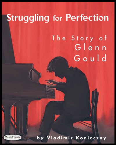 9781894917483: Struggling for Perfection: The Story of Glenn Gould: 5 (Stories of Canada, 5)