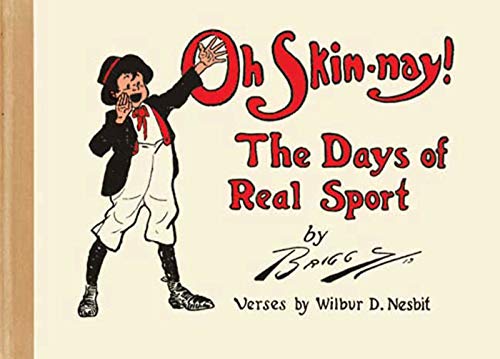 Stock image for Oh, Skin-Nay! The Days of Real Sport for sale by Chequamegon Books