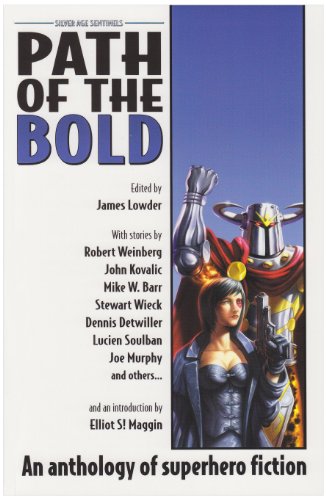 Beispielbild fr Path of the Bold: Superhero Anthology (Silver Age Sentinels) zum Verkauf von Wonder Book