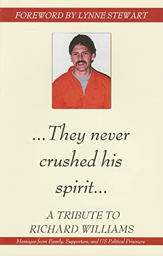 Beispielbild fr They Never Crushed His Spirit: A Tribute to Richard Williams zum Verkauf von Irish Booksellers