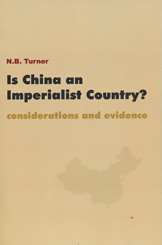 Beispielbild fr Is China an Imperialist Country?: considerations and evidence zum Verkauf von GoldBooks