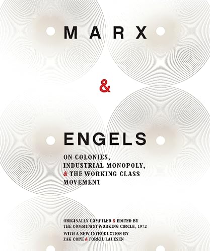 Stock image for Karl Marx and Friedrich Engels: On Colonies; Industrial Monopoly and the Working Class Movement for sale by Ria Christie Collections