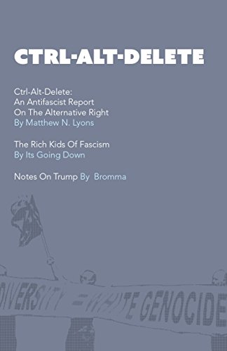 Imagen de archivo de Ctrl-Alt-Delete: An Antifascist Report on the Alternative Right a la venta por SecondSale
