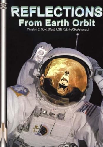 Reflections from Earth Orbit - Scott, Winston E.