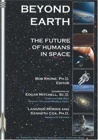 Beispielbild fr Beyond Earth: The Future of Humans in Space (Apogee Books Space Series) zum Verkauf von medimops