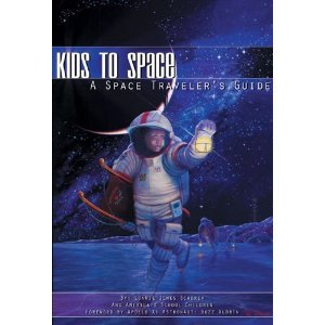 Stock image for Kids to Space: A Space Traveler's Guide (Kids to Space) for sale by HPB-Red