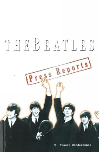 9781894959612: The Beatles: Press Reports