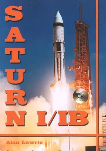 Stock image for Saturn I/IB: The Complete Manufacturing and Test Records [With DVD] for sale by ThriftBooks-Dallas