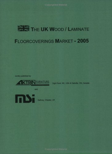 Imagen de archivo de UK Wood Laminate Floorcoverings Market Report 2005 a la venta por Revaluation Books