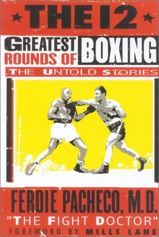 Imagen de archivo de The 12 Greatest Rounds of Boxing a la venta por Michael Lyons