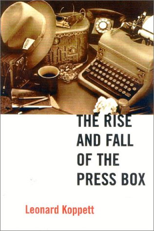 Beispielbild fr The Rise and Fall of the Press Box zum Verkauf von ThriftBooks-Atlanta