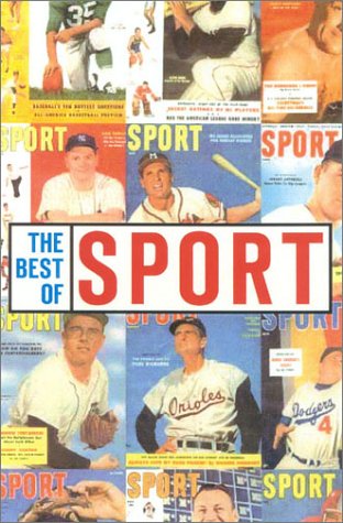 Beispielbild fr The Best of Sport : Classic Writing from the Golden Era of Sports zum Verkauf von Better World Books