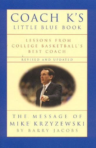 Imagen de archivo de Coach K's Little Blue Book: Lessons from College Basketball's Best Coach a la venta por More Than Words