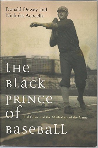 9781894963299: The Black Prince of Baseball: Hal Chase and the Mythology of Baseball