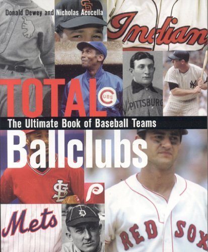 Stock image for Total Ballclubs: The Ultimate Book of Baseball Franchises for sale by St Vincent de Paul of Lane County