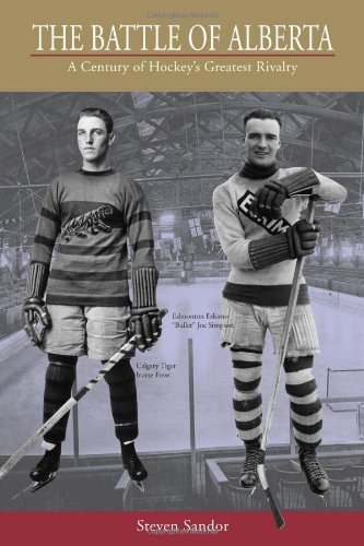 9781894974011: Battle of Alberta: A Century of Hockey's Greatest Rivalry