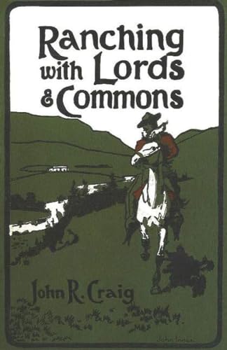 Ranching With Lords & Commons (9781894974059) by John R. Craig