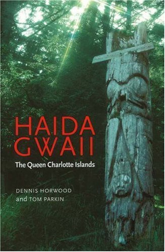 9781894974110: Haida Gwaii: The Queen Charlotte Islands [Lingua Inglese]: The Queen Charlotte Islands, 2nd edition