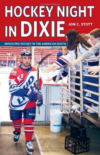 Stock image for Hockey Night in Dixie: Minor Pro Hockey in the American South for sale by Decluttr