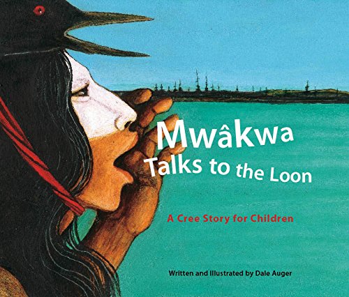 Beispielbild fr Mwakwa Talks to the Loon: A Cree Story for Children zum Verkauf von WorldofBooks