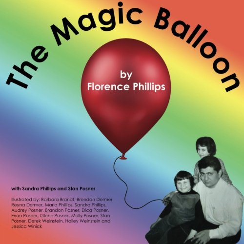 The Magic Balloon (9781894979047) by Phillips, Florence; Phillips, Sandra; Posner, Stan