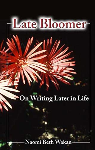 Imagen de archivo de Late Bloomer : On Writing Later in Life a la venta por Better World Books: West