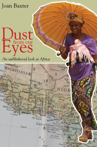 Imagen de archivo de Dust from our eyes: an unblinkered look at Africa a la venta por Green Street Books