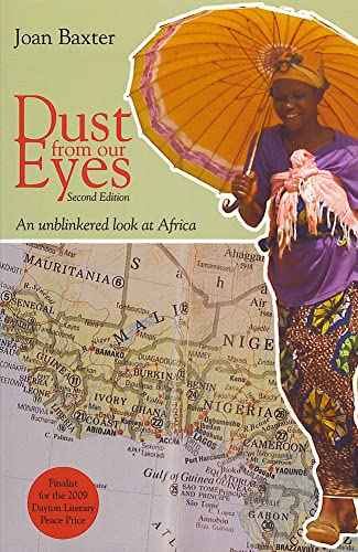 Imagen de archivo de Dust from our eyes: An unblinkered look at Africa a la venta por Winding Road Books