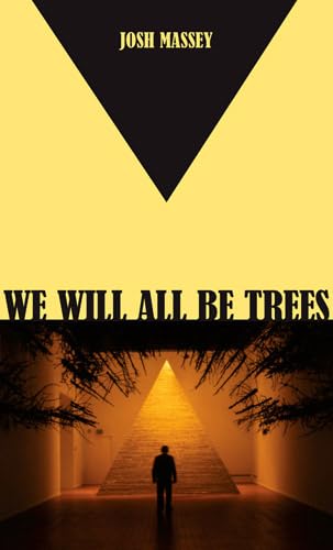 Stock image for We Will All Be Trees for sale by Revaluation Books
