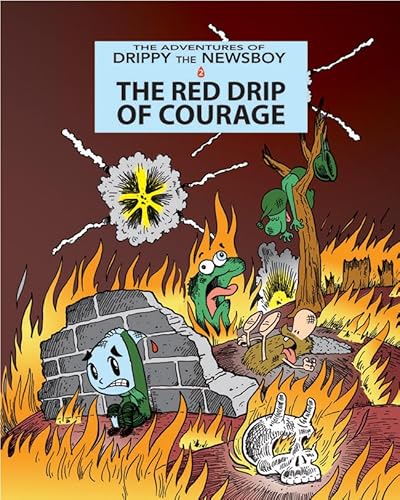 Stock image for The Red Drip Of Courage (Adventures of Drippy the Newsboy) for sale by Bookmans