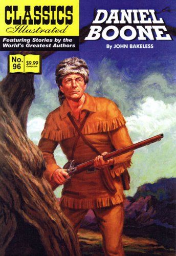 Daniel Boone, Classics Illustrated (9781894998444) by John Bakeless; Kenneth W. Fitch