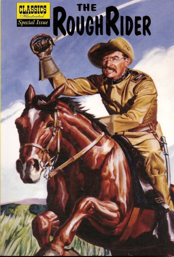 Beispielbild fr The Rough Rider (Classics Illustrated Special Issues, Volume 141A) zum Verkauf von Wonder Book