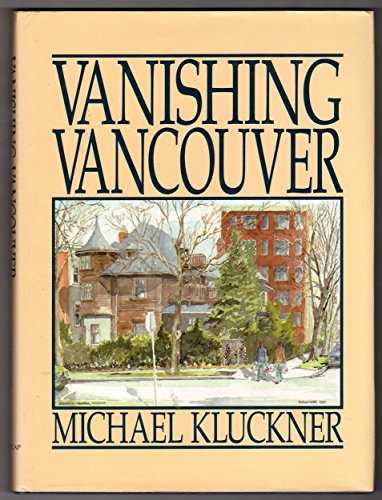 Imagen de archivo de Vanishing Vancouver a la venta por GF Books, Inc.