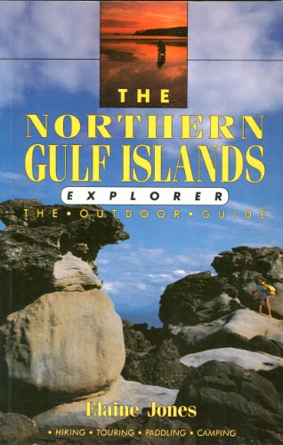 Stock image for The Northern Gulf Islands Explorer : The Outdoor Guide for sale by Better World Books: West
