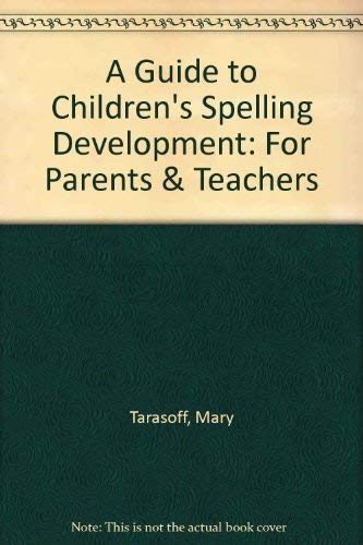 9781895111026: A Guide to Children's Spelling Development: For Parents & Teachers