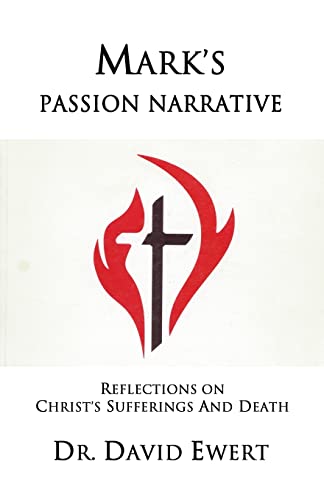 Beispielbild fr Mark's Passion Narrative: Reflections on Christ's Sufferings and Death zum Verkauf von Books Unplugged