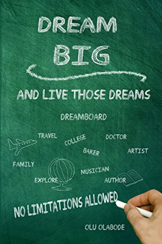 Stock image for Dream Big and Live Those Dreams: No limitations Allowed for sale by Lucky's Textbooks