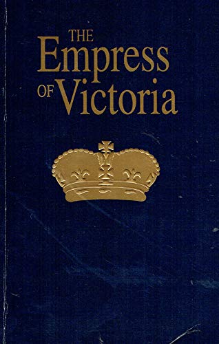 Imagen de archivo de The Empress of Victoria a la venta por Vashon Island Books