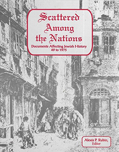 Stock image for Scattered Among the Nations: Documents Affecting Jewish History, 49 to 1975 for sale by Open Books