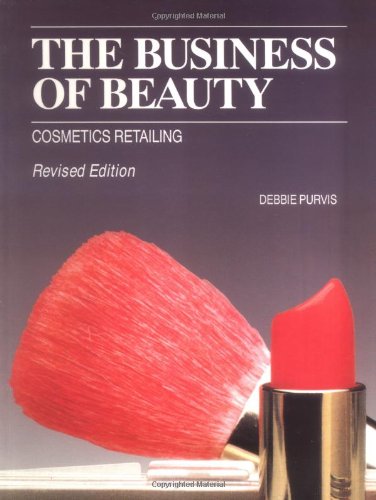 Stock image for The Business of Beauty: Cosmetics Retailing for sale by The Book Spot