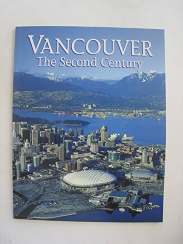 Stock image for Vancouver: The Second Century for sale by Wonder Book