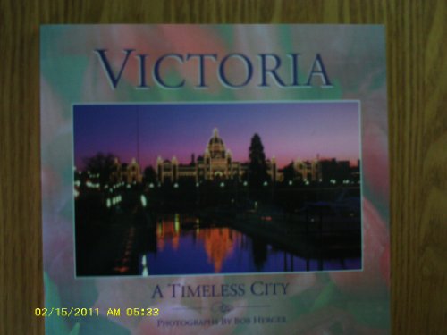 Stock image for Victoria: A Timeless City for sale by Irolita Books